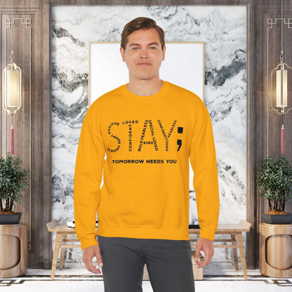 STAY; Tomorrow Needs You Unisex Heavy Blend™ Crewneck Sweatshirt