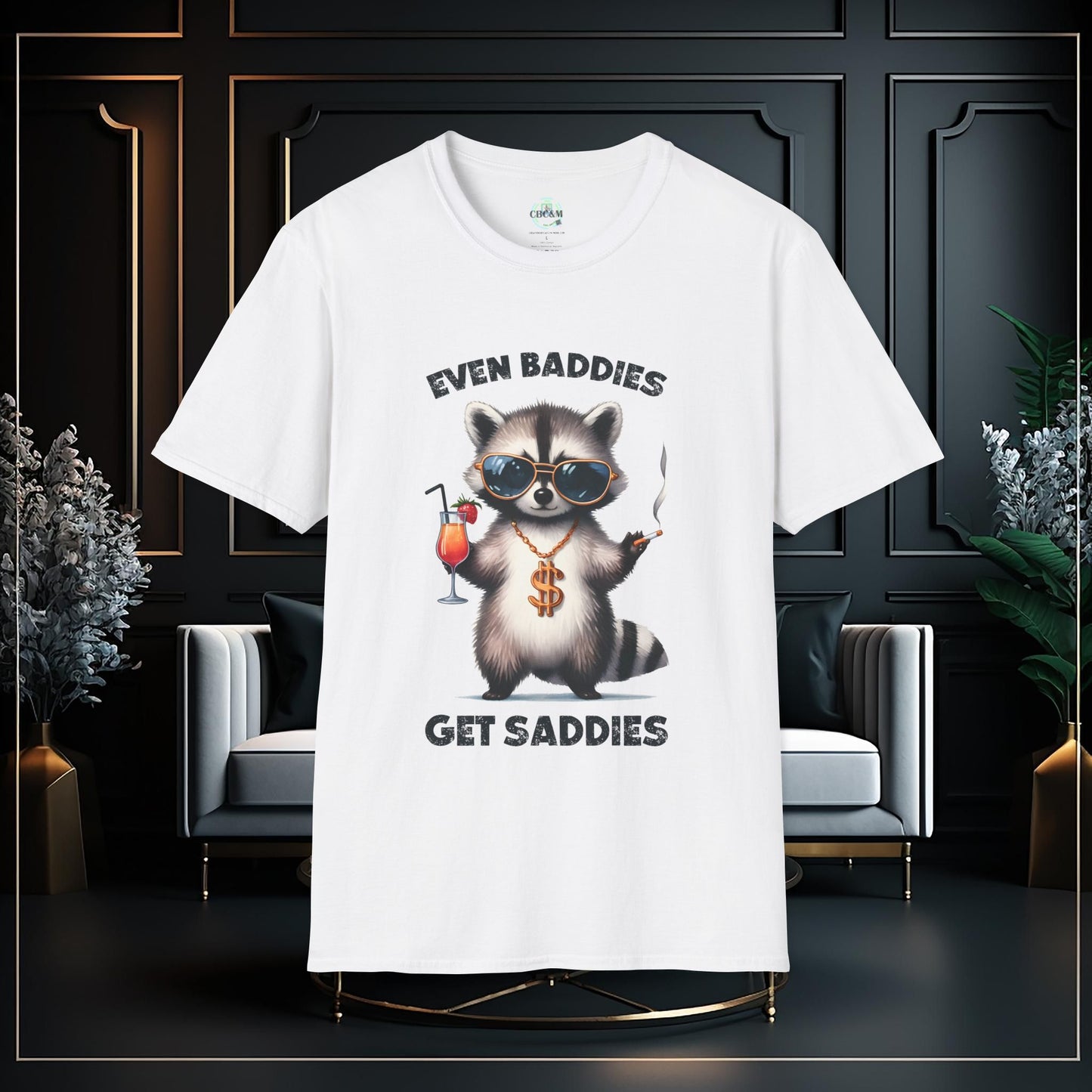 Even Baddies Get Saddies Funny Unisex Softstyle T-Shirt