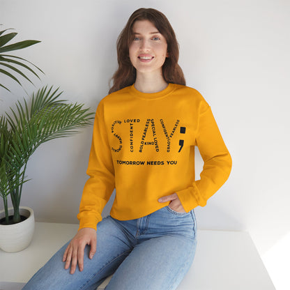 STAY; Tomorrow Needs You Unisex Heavy Blend™ Crewneck Sweatshirt