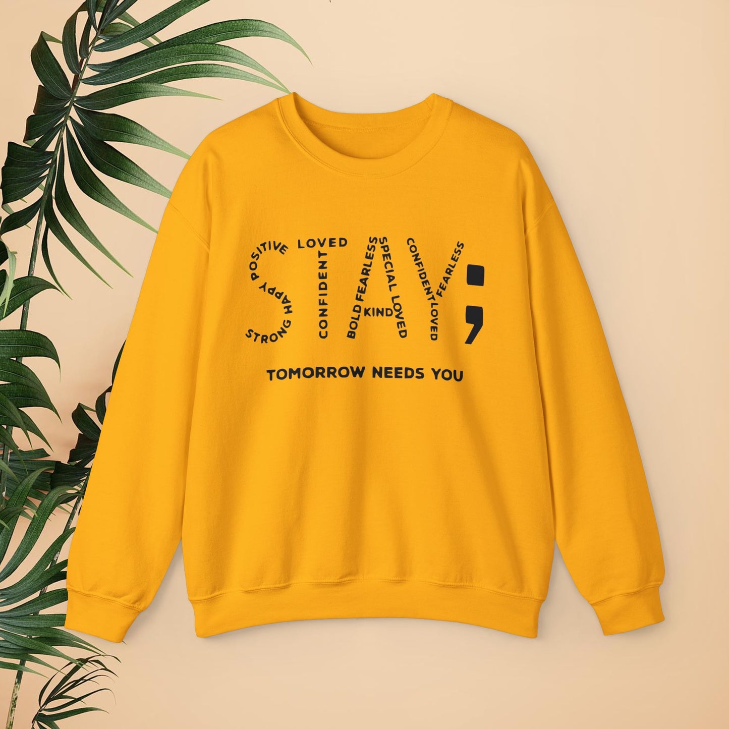 STAY; Tomorrow Needs You Unisex Heavy Blend™ Crewneck Sweatshirt