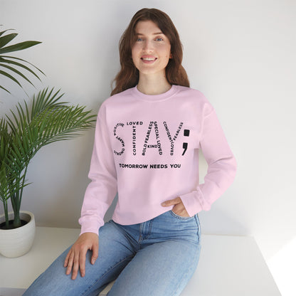 STAY; Tomorrow Needs You Unisex Heavy Blend™ Crewneck Sweatshirt