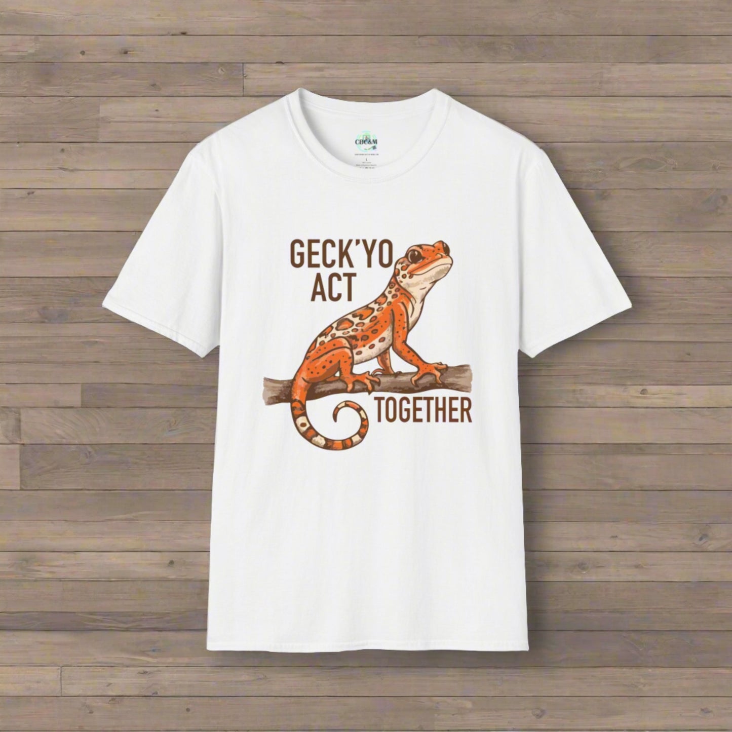 Geck'Yo Act Together - Unisex Softstyle T-Shirt