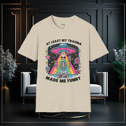 At Least My Trauma Made Me Funny Funny Unisex Softstyle T-Shirt