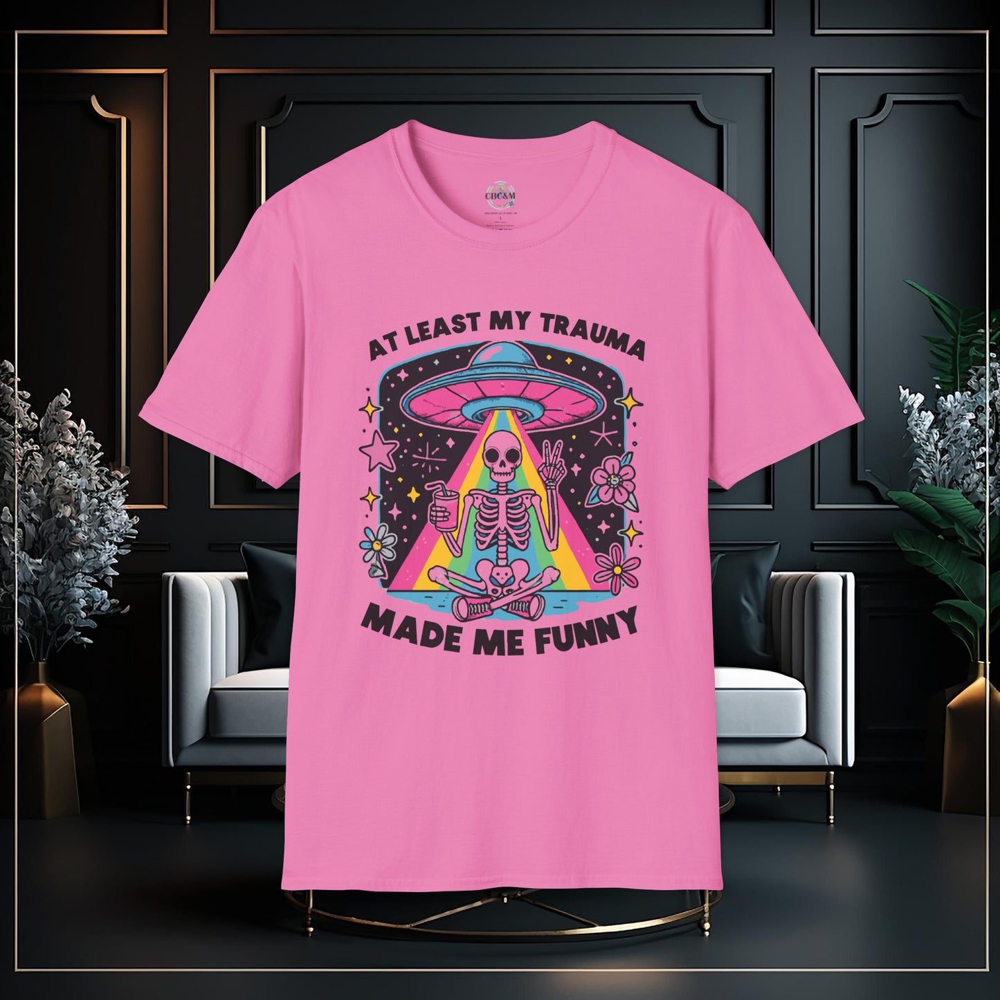 At Least My Trauma Made Me Funny Funny Unisex Softstyle T-Shirt