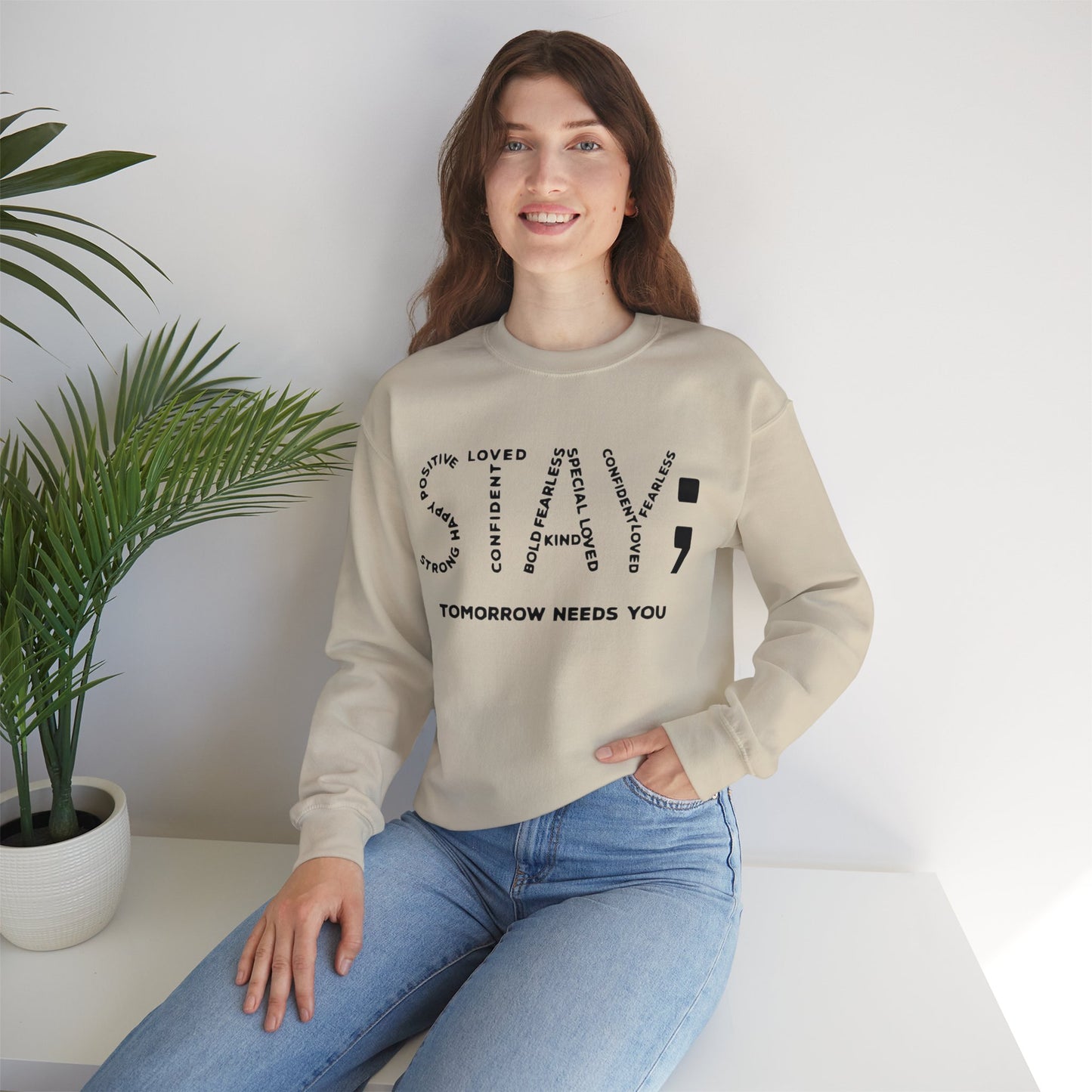 STAY; Tomorrow Needs You Unisex Heavy Blend™ Crewneck Sweatshirt