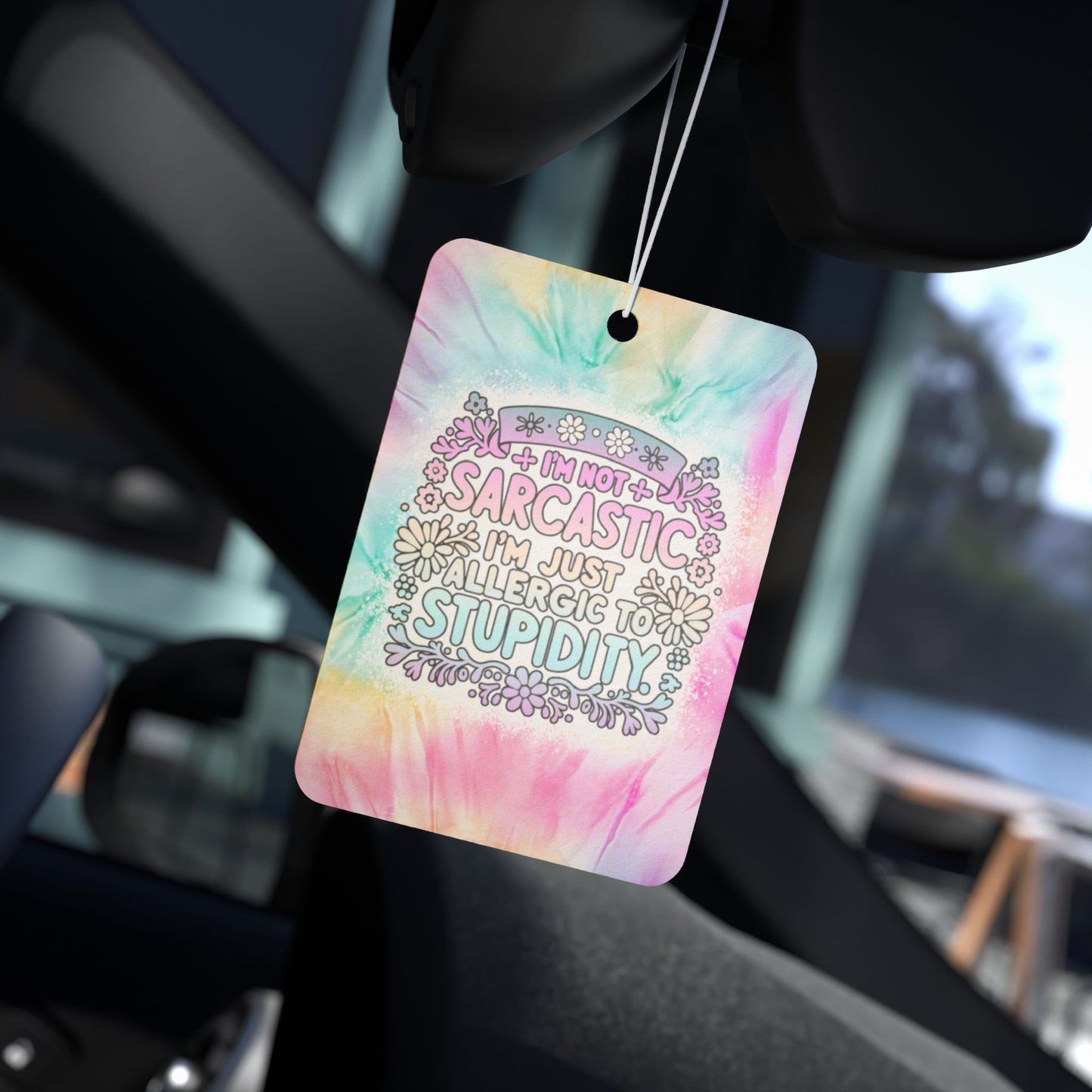 I'm Not Sarcastic I'm Just Allergic To Stupidity - Car Air Freshener