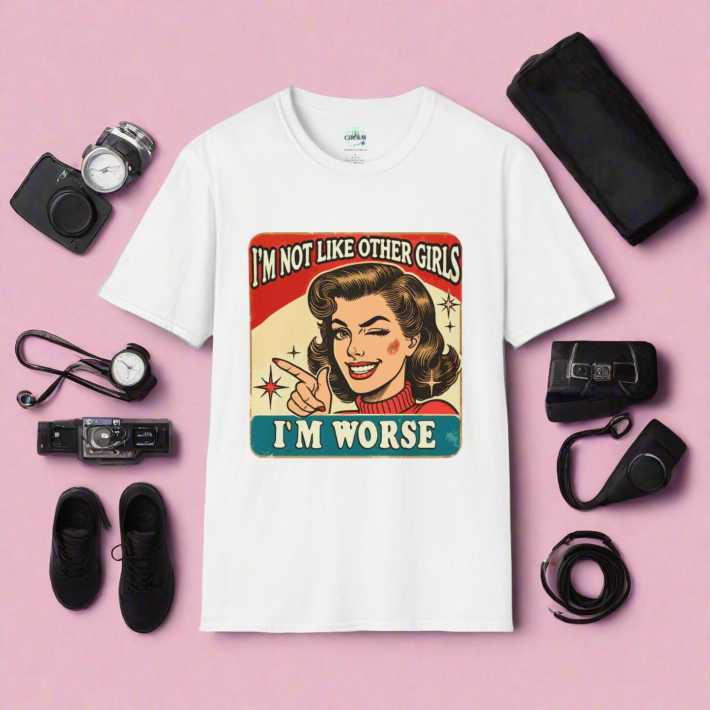 I'm not like other girls I'm worse Unisex Softstyle T-Shirt