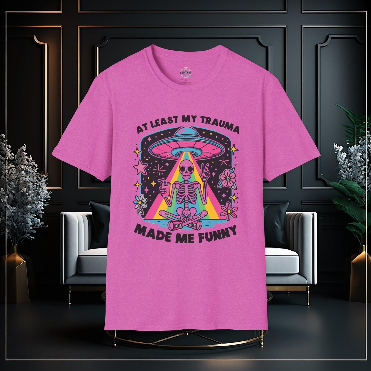 At Least My Trauma Made Me Funny Funny Unisex Softstyle T-Shirt