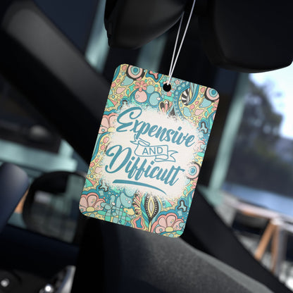 Expensive & Difficult - Car Air Freshener