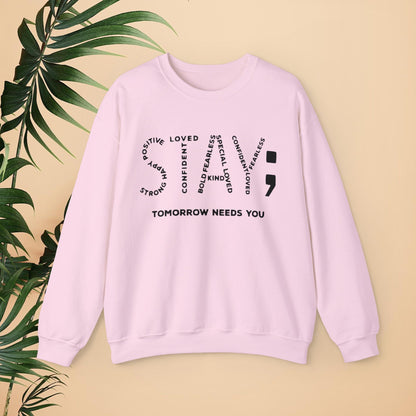 STAY; Tomorrow Needs You Unisex Heavy Blend™ Crewneck Sweatshirt