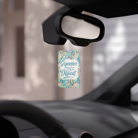 Expensive & Difficult - Car Air Freshener