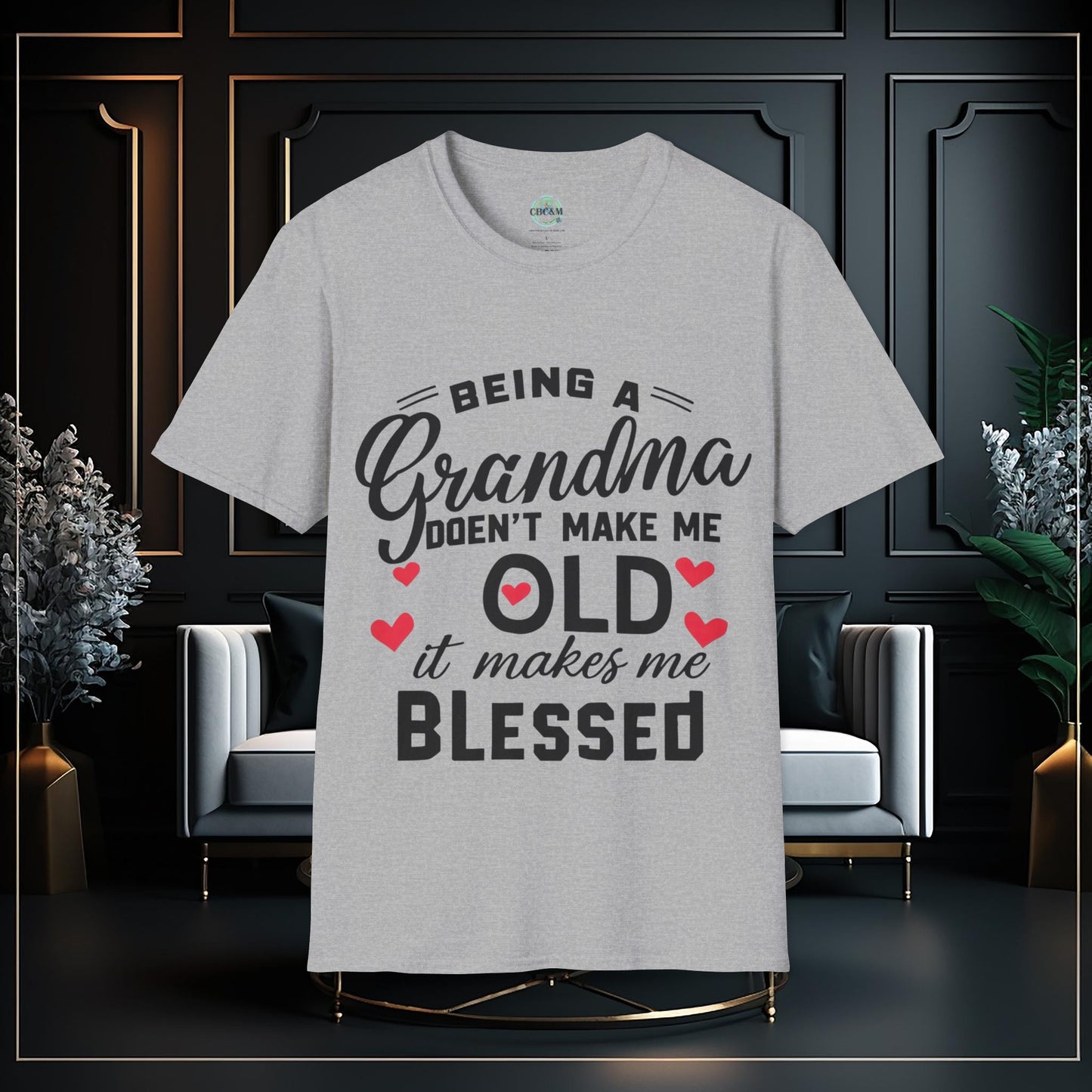 Being A Grandma Doesn't Make Me Old It Makes Me Blessed Unisex Softstyle T-Shirt