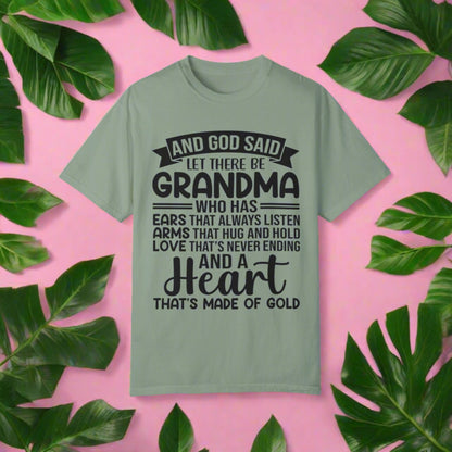 God Said Let There Be Grandma Unisex Garment-Dyed T-shirt