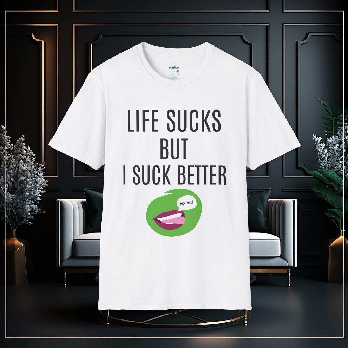 Funny Life Sucks But I Suck Better Unisex Softstyle T-Shirt