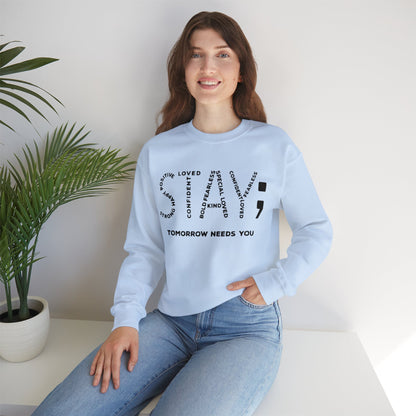 STAY; Tomorrow Needs You Unisex Heavy Blend™ Crewneck Sweatshirt