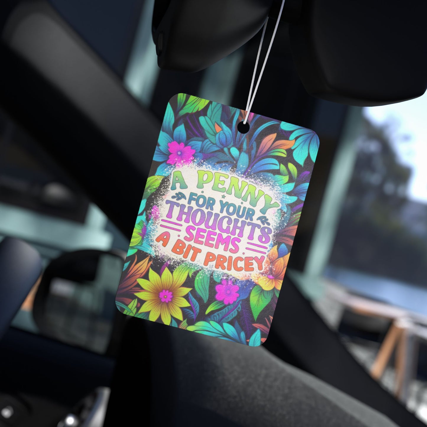 A Penny For Your Thoughts Seems A Bit Pricey - Car Air Freshener