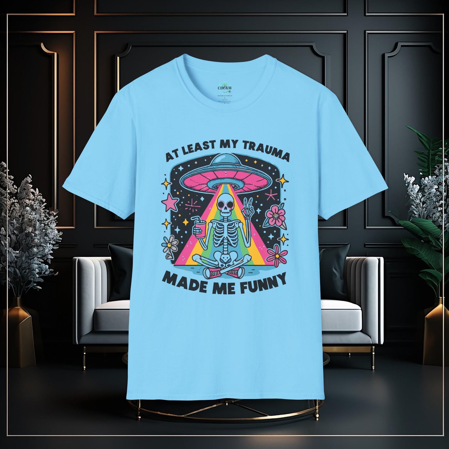 At Least My Trauma Made Me Funny Funny Unisex Softstyle T-Shirt