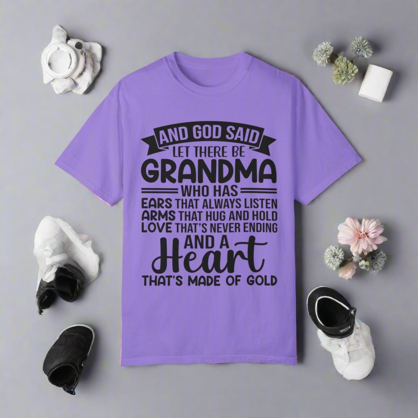 God Said Let There Be Grandma Unisex Garment-Dyed T-shirt