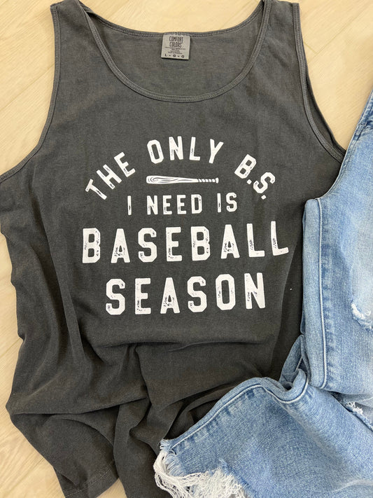 Only BS I Need Baseball Season - RTS (XL, 2X, 3X)