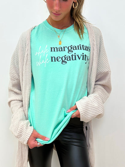 Inhale Margs Exhale Negativity - RTS S, M, L, XL, 2X, 3X, 4X