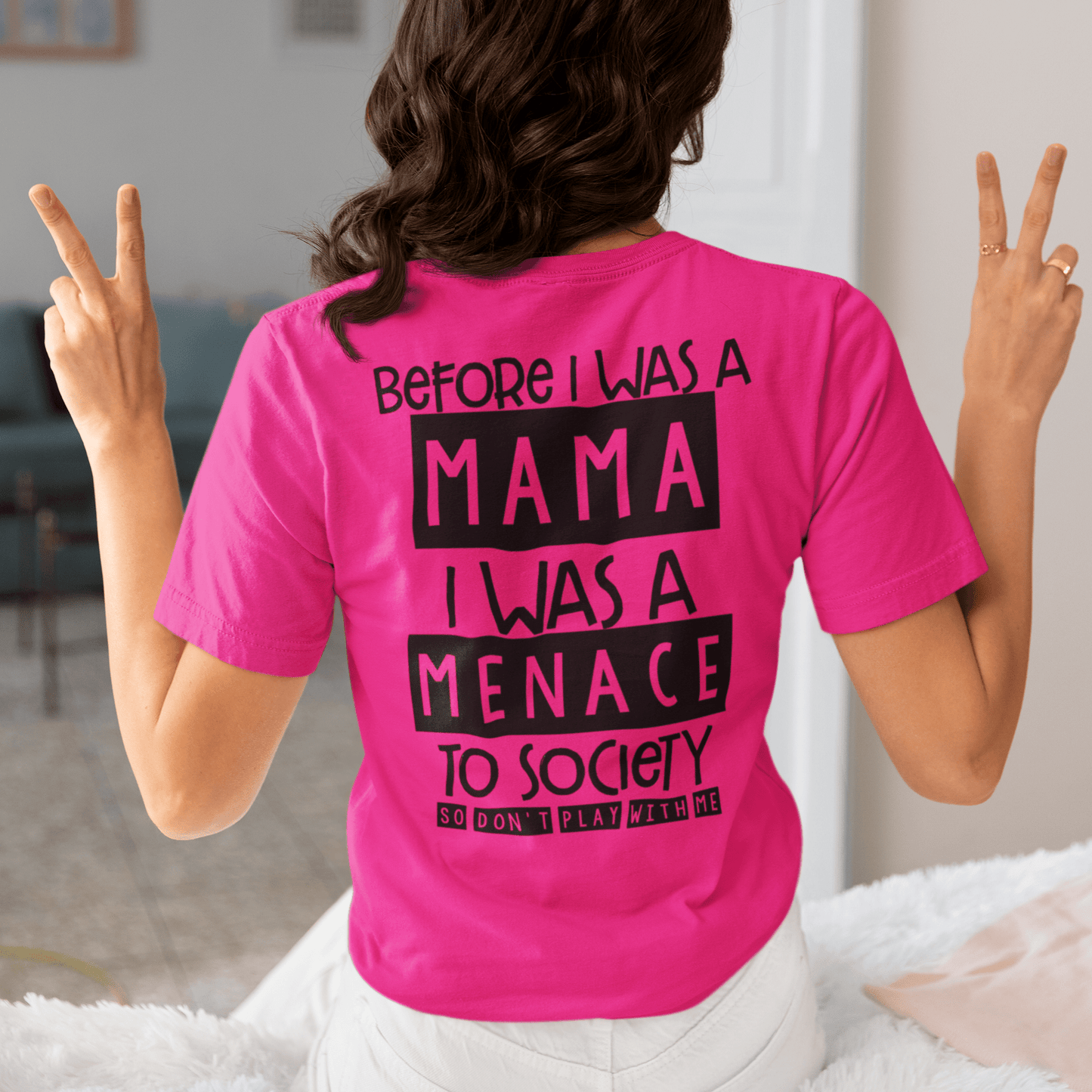 Design On The Back - Before I Was A Mama I Was A Menace To Society - T-Shirt - Printify - CreationsByCaitlyn & More