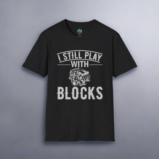 I Still Play With Blocks Unisex Softstyle T-Shirt - T-Shirt - Printify - CreationsByCaitlyn & More